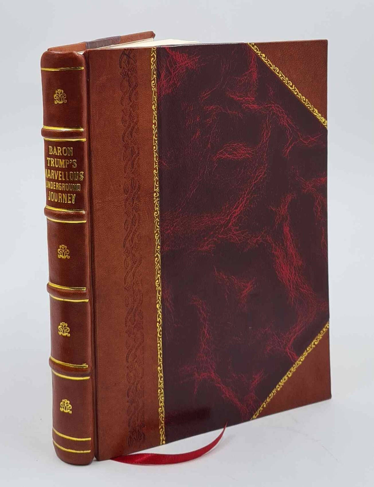 Baron Trump'S Marvellous Underground Journey 1893 [Leather Bound]