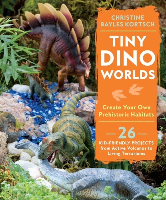 Tiny Dino Worlds: Create Your Own Prehisto by Christine Bayles Kortsch PAPERBACK