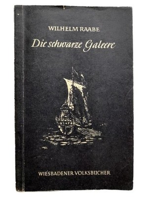 Wilhelm Raabe Die schwarze Galeere Historischer Roman Hardcover Deutsch