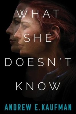 Andrew E. Kaufman What She Doesn't Know (Taschenbuch)