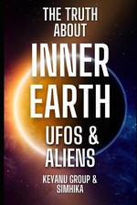 The Truth About Inner Earth: UFOs & Aliens