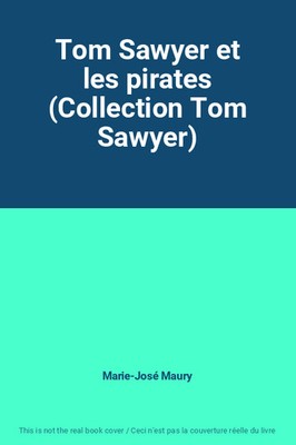 Tom Sawyer und die Piraten (Tom Sawyer Collection), Marie-José Maury