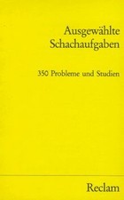 Ausgewählte Schachaufgaben. 350 Probleme und Stud... | Buch | Zustand akzeptabel