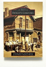 Detroits Corktown by Delicato & Demery SIGNED...