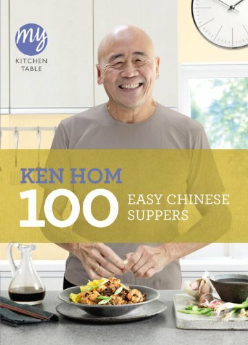 My Kitchen Table: 100 Easy Chinese Suppers-Ken Hom