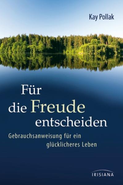 Thumbnail - Für Die Freude Entscheiden | Kay Pollak | 2014 | Deutsch | Att Välja
