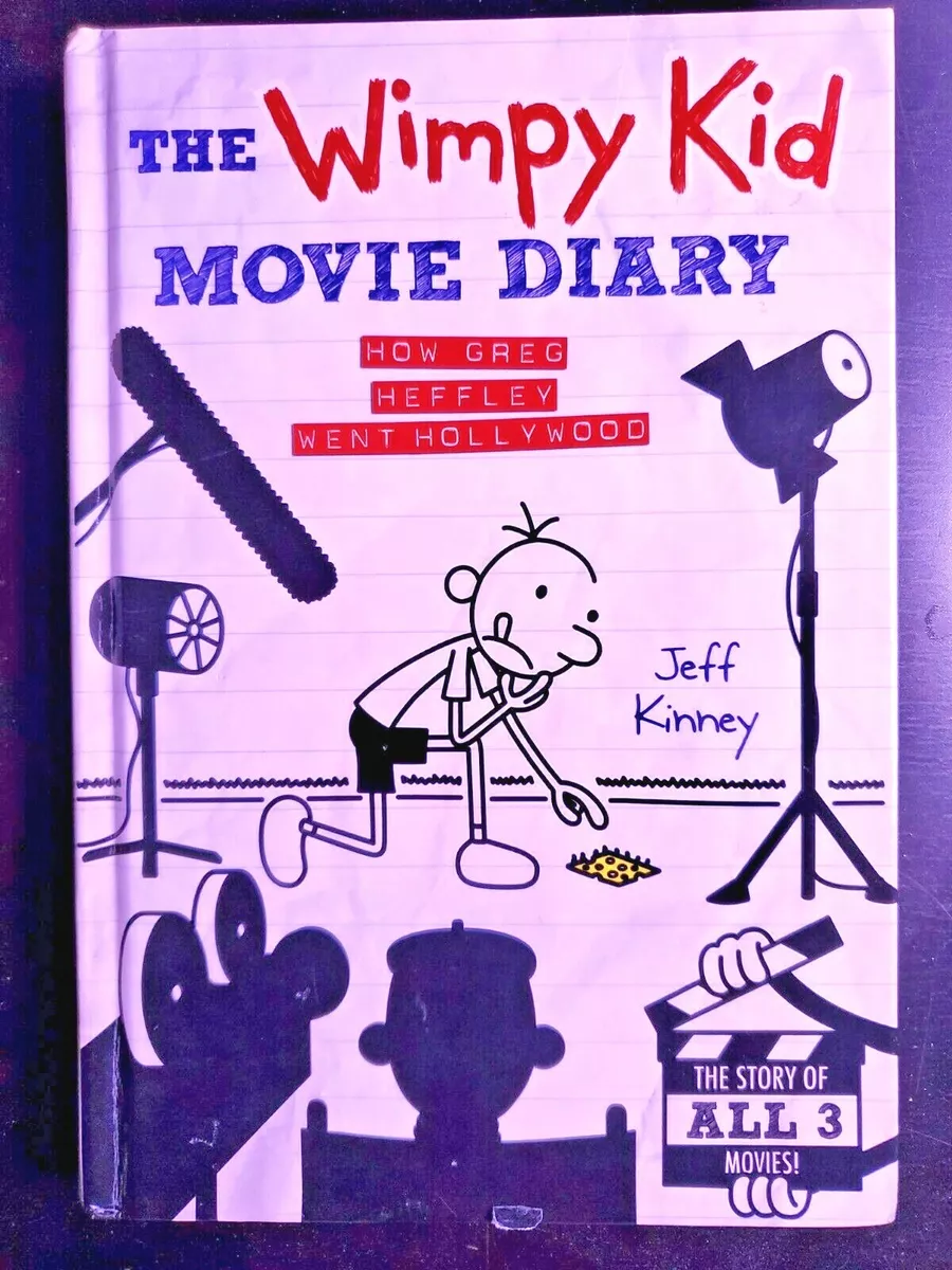 The Wimpy Kid Movie Diary: How Greg Heffley Went Hollywood by Jeff Kinney,  Hardcover