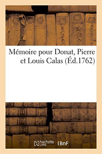 Memoire pour Donat, Pierre et Louis Calas
