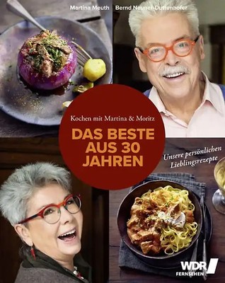 Kochen mit Martina und Moritz   Das Beste aus 30 Jahren
