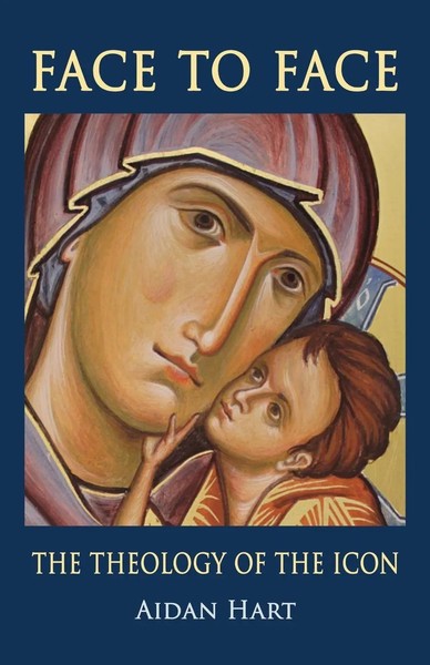Face To Face | The Theology Of The Icon | Aidan Hart | Englisch | Taschenbuch-image