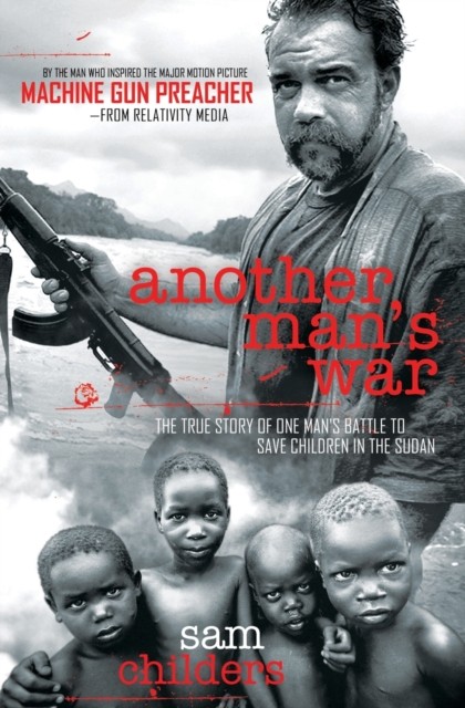 Another Man's War by Sam Childers - - Image 6