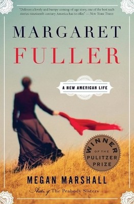 Margaret Fuller: A New American Life by Megan Marshall (English) Paperback Book