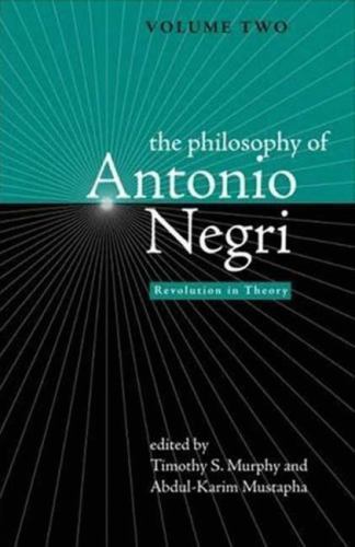 The Philosophy of Antonio Negri, Volume Two: Revolution in Theory: 2, , Very Goo