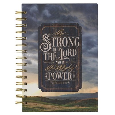 Christian Art Gifts Inspirational Journal, Be Strong in the Lord Wide Ruled Note