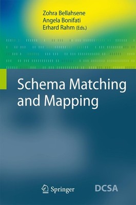 Schema Matching and Mapping Zohra Bellahsene