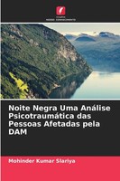 Mohinder Kumar Slariya | Noite Negra Uma AnáLise PsicotraumáTica Das Pessoas...