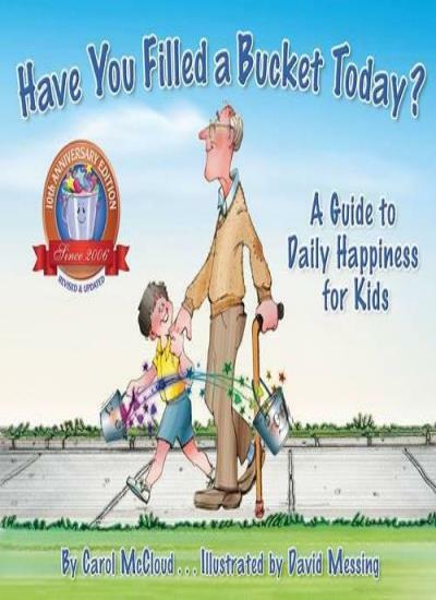 Have You Filled a Bucket Today? (Bucketfilling Books) By Carol McCloud, David M