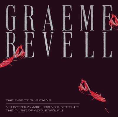 GRAEME REVELL [S.P.K.] The Insect Musicians / Necropolis, Amphibians & Reptiles