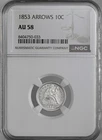 1853 10C SEATED LIBERTY SILVER DIME "ARROWS"  NGC AU58  #8404750-033