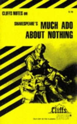 Much Ado About Nothing: Notes (Cliffs notes) - Shakespeare, William