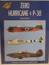 Zero Hurricane & P-38 - Story of Three Classic Fighters (Legends of Air Vol 4)