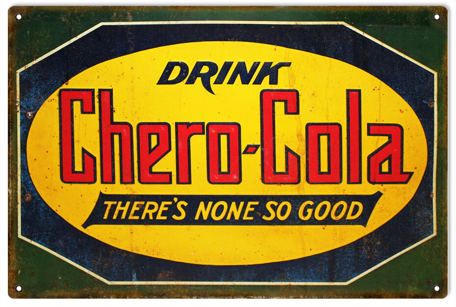 Vintage Style Metal Sign Drink Chero Cola There None So Good 12 x18 | eBay