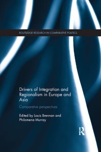 Drivers of Integration and Regionalism in Europe and Asia - 9781138714519