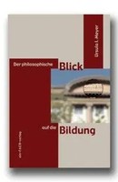 Der Philosophische Blick Auf Die Bildung | Ursula I. Meyer | Deutsch | Buch