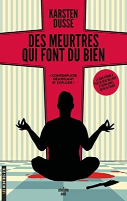 Les Meurtres Zen - Tome 1 Des meurtres qui font du bien: Un... by Dusse, Karsten