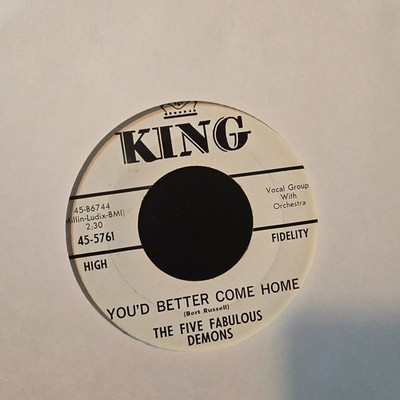 Five Fabulous Demons  You'd Better Come Home / Yeah Since You Went Away Promo 45