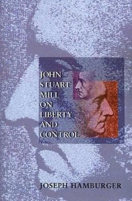 Joseph Hamburge John Stuart Mill on Liberty and Contro (Taschenbuch) (US IMPORT)