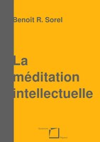 BenoîT R. Sorel | La MéDitation Intellectuelle | Taschenbuch | FranzöSisch