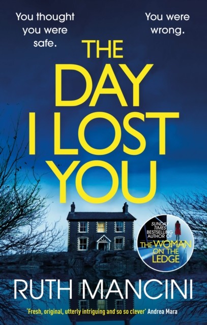 The Day I Lost You: The gripping new thriller from by Ruth Mancini (HB 2025) - Image 5