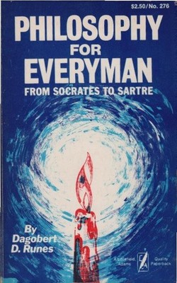 Philosophy for everyman. From Socrates to Satre. (= Littlefield, Adams quality p