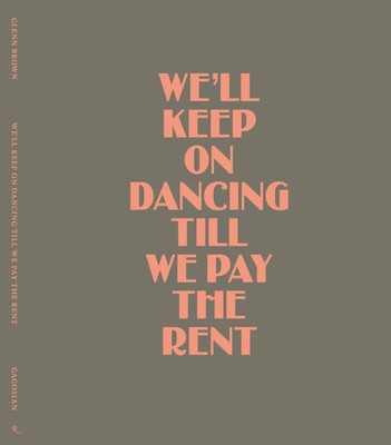 Glenn Brown | We'll Keep On Dancing Till We Pay the Rent | Massimiliano (u. a.)