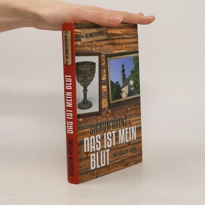 Das ist mein Blut  |  Sigrun Arenz