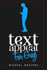 TextAppeal - For Guys: The Ultimate Texting Guide - Paperback - VERY GOOD