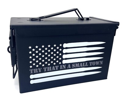 Try That in a Small Town | 50cal Ammo Can | UV Printed | Black