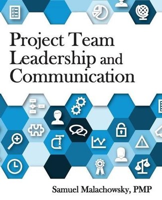 Samuel a Malachowsky Project Team Leadership and Communication (Taschenbuch)