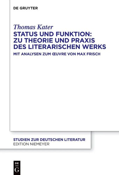 Status Und Funktion: Zu Theorie Und Praxis Des Literarischen Werks | Kater | X-image