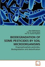 Biodegradation of Some Pesticides by Soil Microorganisms: Organophosphate pestic
