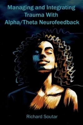 Richard Soutar Managing and Integrating Trauma With Alph (Paperback) (UK IMPORT)