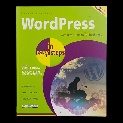Wordpress in Easy Steps Paperback book by Darryl Bartlett 2015 1st edition VGC