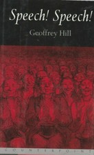 Speech! Speech! by Geoffrey Hill Hardcover New 