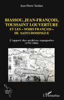 Jean-Pierre Tardieu | Biassou, Jean-FrançOis, Toussaint Louverture Et Les...
