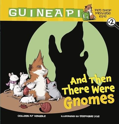 Guinea PIG, Pet Shop Private Eye Book 2: And Then There Were Gno