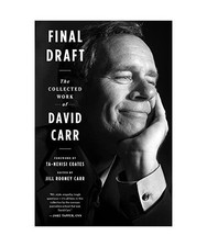Final Draft: The Collected Work of David Carr...
