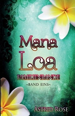Rose - Mana Loa  Familienbande - New paperback or softback - X555z