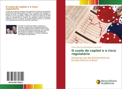 Carlos Eduardo Albuquerque Guimarães | O custo do capital e o risco regulatório