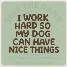 Working 9 to 5  for the Dog